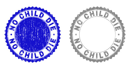 Grunge NO CHILD DIE stamp seals isolated on a white background. Rosette seals with grunge texture in blue and gray colors. Vector rubber stamp imitation of NO CHILD DIE text inside round rosette.