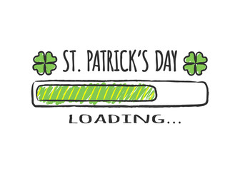 Progress bar with inscription - St Patricd Day Loading and four-leaf clover in sketchy style. Vector illustration for t-shirt design, poster, greeting card, Saint Patrics day decoration.