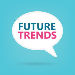 future trends written on a speech bubble- vector illustration