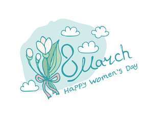 Happy Women's Day. Elegant template with Spring holiday March 8 letterings design. Elegant templates for spring design blooming snowdrops and clouds.