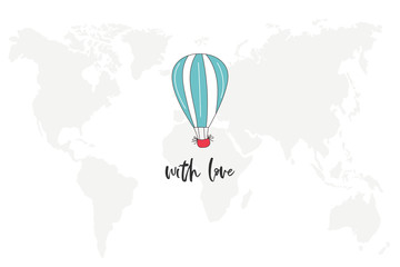 With love - cute and fun hand drawn lettering with aerostat on World Map background. Cute color vector illustration