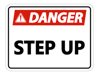 Danger Step Up Wall Sign on white background