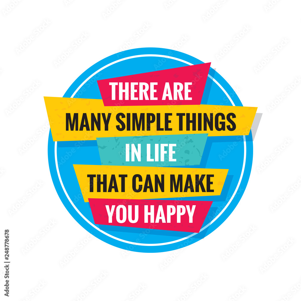 Poster there are many simple things in life that can make you happy. inspiring positive motivation quote po