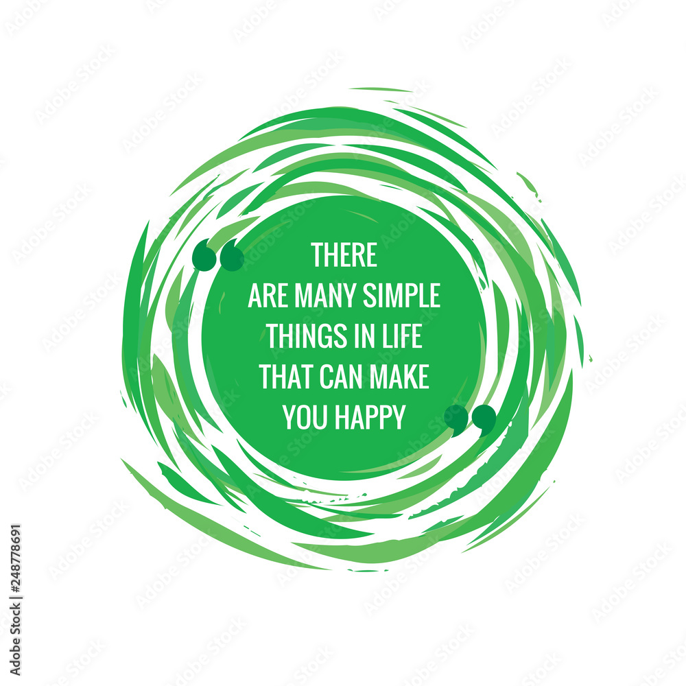 Poster there are many simple things in life that can make you happy. inspiring positive motivation quote po