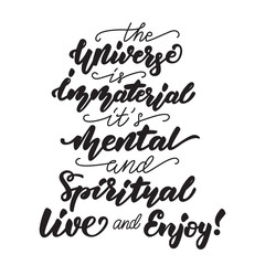 Naklejka na ściany i meble The Universe is immaterial. live and enjoy! Lettering poster.