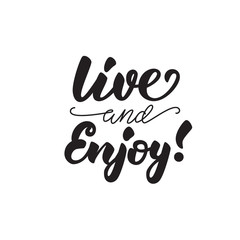 Llive and enjoy! Lettering poster. Vector illustration.