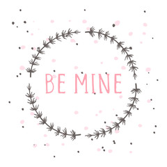 Obraz premium Vector hand drawn illustration of text BE MINE and floral round frame on white background. Colorful.