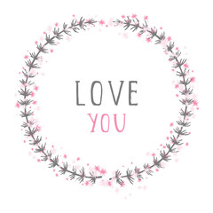 Vector hand drawn illustration of text LOVE YOU and floral round frame on white background. Colorful.