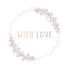Fototapeta na wymiar Vector hand drawn illustration of text WITH LOVE and floral round frame on white background. Colorful.