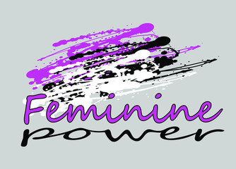 Slogan Feminine Power graphic for print on shirt. Vector illustration.