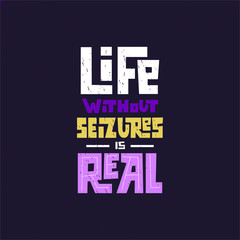 Obraz premium Epilepsy awareness handwritten lettering quote for postcards, banners, t-shirts. Vector illustration EPS 10.