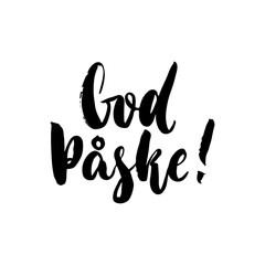 God Paske - Danish Happy Easter hand drawn lettering calligraphy phrase isolated on white background. Fun brush ink vector illustration for banners, greeting card, poster design, photo overlays.