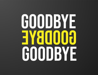 Naklejka na ściany i meble Goodbye typography black background for T-shirt and apparel graphics, poster, print, postcard