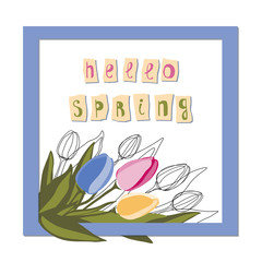 Spring vector illustration with decor of tulips,frame and lettering,in trendy colors. Simple flat style,on white background.