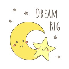 Dream big. Greeting card with moon and star. Vector illustration.