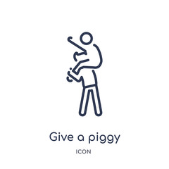 give a piggy back ride icon from people outline collection. Thin line give a piggy back ride icon isolated on white background.