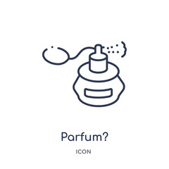 parfum? icon from woman clothing outline collection. Thin line parfum? icon isolated on white background.