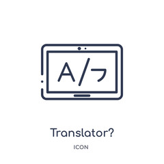translator? icon from strategy outline collection. Thin line translator? icon isolated on white background.