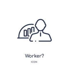worker? icon from strategy outline collection. Thin line worker? icon isolated on white background.