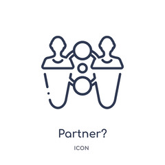 partner? icon from strategy outline collection. Thin line partner? icon isolated on white background.