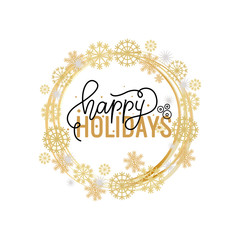 Happy Holidays lettering doodle text, Merry Christmas and New Year typography. Greeting cards and postcards, vector winter wreath tag with snowflakes