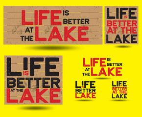 Life is better at the Lake Typography Design Concept, Vector EPS 10. 