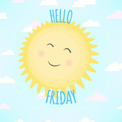 Vector illustration with funny and smiling sun and inscription Hello Friday on blue background. Vector illustration with funny and smiling sun and inscription Hello Friday on blue background.