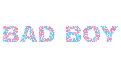 BAD BOY text constructed with random pink and blue lovely hearts. Text caption is isolated on a white background. Vector collage BAD BOY for Valentine illustrations.