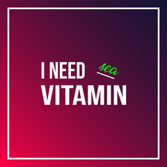 i need vitamin sea. Life quote with modern background vector