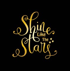 Shine like the stars. Inspirational quote. - Vector