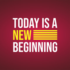 today is a new beginning. Life quote with modern background vector