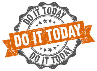 Obraz premium do it today stamp. sign. seal