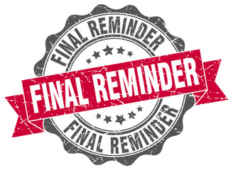 final reminder stamp. sign. seal