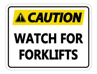 Caution Watch for Forklifts Sign on white background