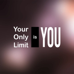 your only limit is you. Motivation quote with modern background vector