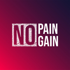 no pain no gain. successful quote with modern background vector