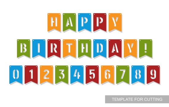 Colorful flags with carved letters. Inscription Happy Birthday and numbers (0,1,2,3,4,5,6,7,8,9). Vector bunting and garland set. Template for laser cutting, wood carving, paper cut or print.