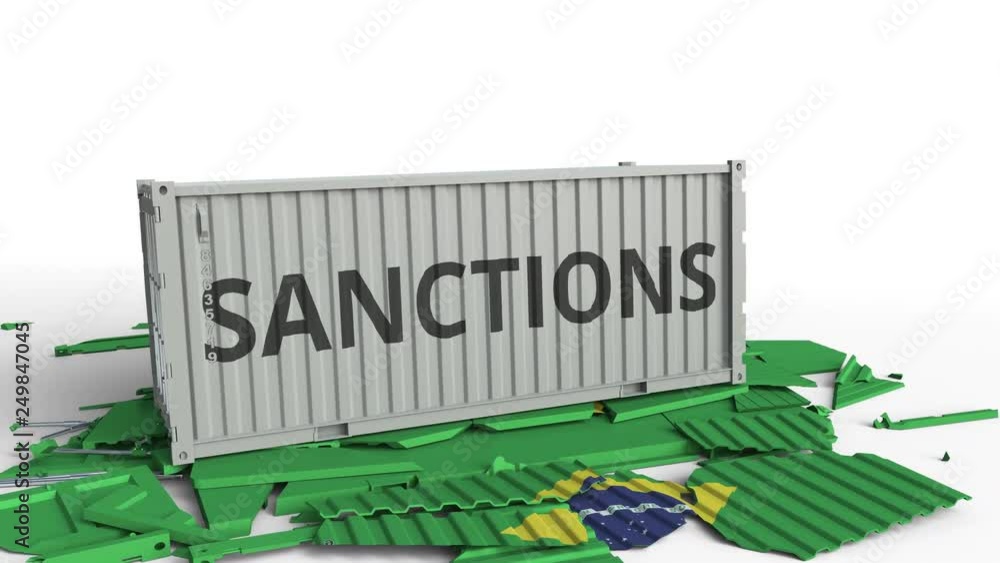 Poster container with sanctions text breaks cargo container with flag of brazil. embargo or political expor