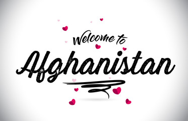 Afghanistan Welcome To Word Text with Handwritten Font and Pink Heart Shape Design.