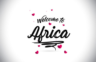 Africa Welcome To Word Text with Handwritten Font and Pink Heart Shape Design.