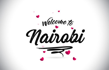 Nairobi Welcome To Word Text with Handwritten Font and Pink Heart Shape Design.