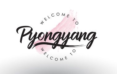 Pyongyang Welcome to Text with Watercolor Pink Brush Stroke