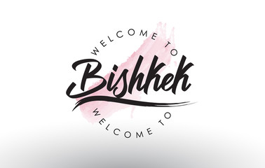 Bishkek Welcome to Text with Watercolor Pink Brush Stroke