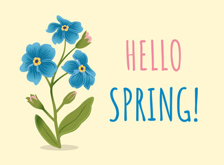 Spring greeting card with flower forget-me-not. Hello Spring!