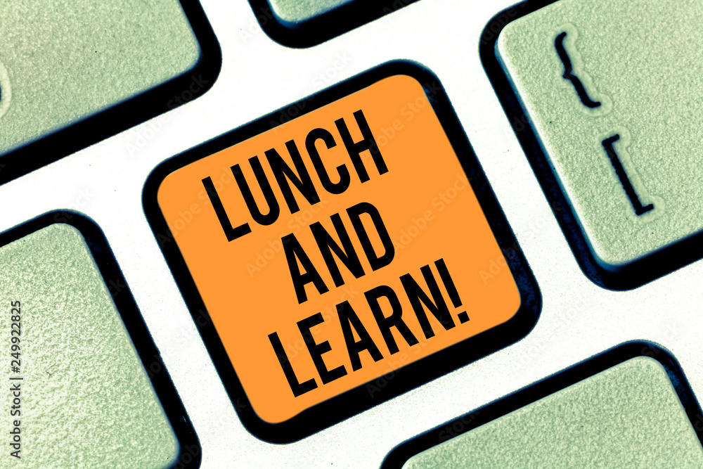 Poster text sign showing lunch and learn. conceptual photo have meal and study motivation for education lea