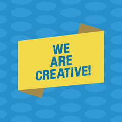 Word writing text We Are Creative. Business concept for To have a lot of creativity original ideas good for design Blank Color Folded Banner Strip Flat Style photo for Announcement Poster © Zofia
