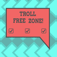 Text sign showing Troll Free Zone. Conceptual photo Social network where tolerance and good behavior is a policy Blank Rectangular Color Speech Bubble with Border photo Right Hand