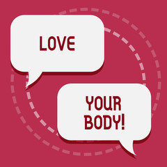 Conceptual hand writing showing Love Your Body. Business photo showcasing Selfacceptance take care of yourself have a healthy diet