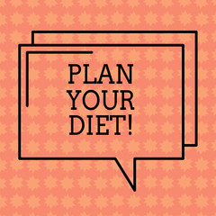 Writing note showing Plan Your Diet. Business photo showcasing Schedule fitness activities and meals to lose weight Rectangular Outline Transparent Comic Speech Bubble photo Blank Space