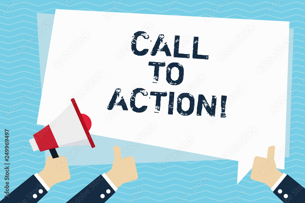 Poster conceptual hand writing showing call to action. business photo text encourage decision move to advan